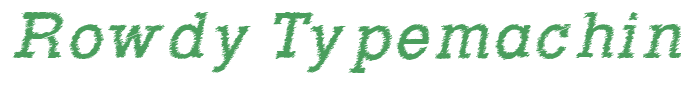 Rowdy Typemachine Italic